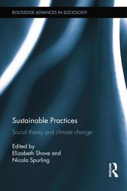 Sustainable Practices Social Theory and Climate Change  9781138847156 Front Cover