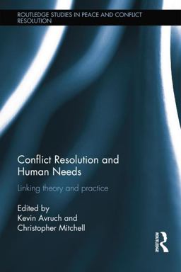 Conflict Resolution and Human Needs Linking Theory and Practice  9781138847606 Front Cover