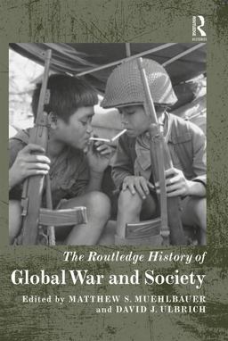 Routledge History of Global War and Society  9781138849808 Front Cover