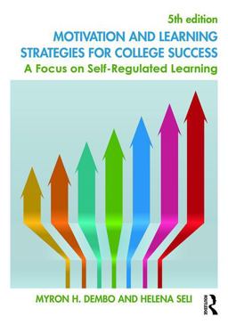 Motivation and Learning Strategies for College Success A Focus on Self-Regulated Learning 5th 9781138850347 Front Cover