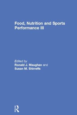Food, Nutrition and Sports Performance III  9781138850507 Front Cover