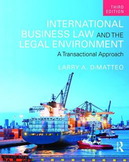 International Business Law and the Legal Environment A Transactional Approach 3rd 9781138850989 Front Cover