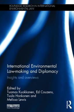 International Environmental Law-Making and Diplomacy Insights and Overviews  9781138851245 Front Cover