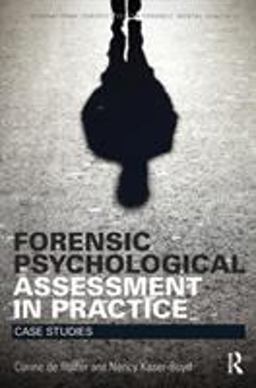 Forensic Psychological Assessment in Practice Case Studies  9781138852754 Front Cover