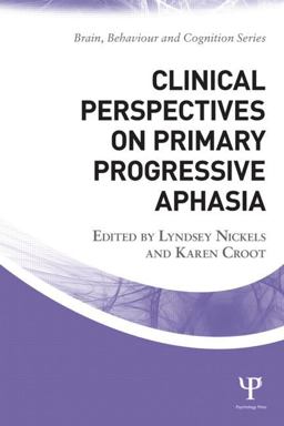 Clinical Perspectives on Primary Progressive Aphasia  9781138853560 Front Cover
