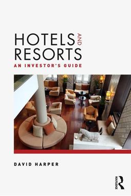 Hotels and Resorts An Investor's Guide  9781138853744 Front Cover