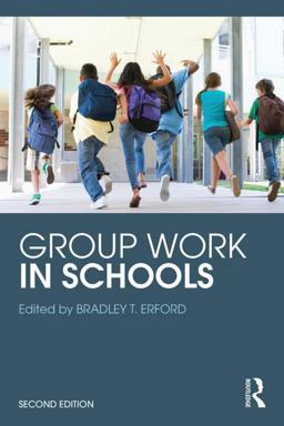 Group Work in the Schools 2nd 9781138853836 Front Cover