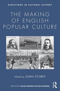 The Making of English Popular Culture The Making of English Popular Culture