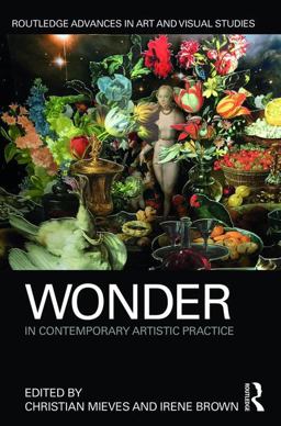 Wonder in Contemporary Artistic Practice 2016 9781138855816 Front Cover