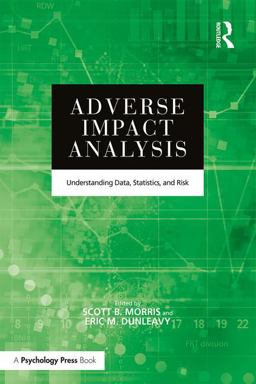 Adverse Impact Analysis Understanding Data, Statistics, and Risk  9781138855854 Front Cover