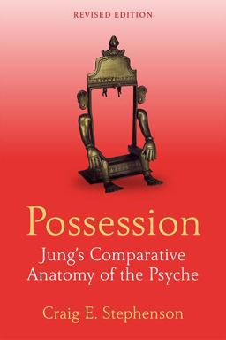 Possession Jung's Comparative Anatomy of the Psyche 2nd 9781138856059 Front Cover