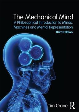 Mechanical Mind A Philosophical Introduction to Minds, Machines and Mental Representation 3rd 9781138858350 Front Cover