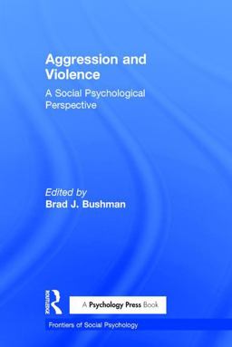 Aggression and Violence A Social Psychological Perspective  9781138859883 Front Cover