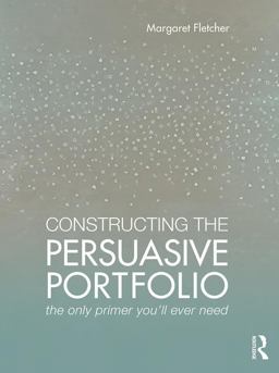 Constructing the Persuasive Portfolio
