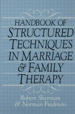 Handbook of Structured Techniques in Marriage and Family Therapy  9781138869028 Front Cover