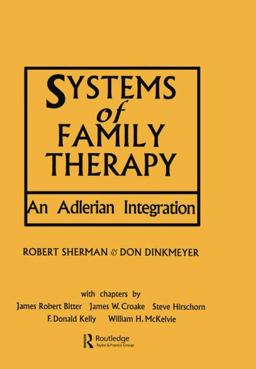 Systems of Family Therapy An Adlerian Integration  9781138869042 Front Cover