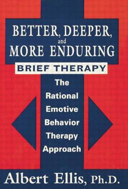 Better, Deeper and More Enduring Brief Therapy