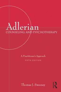 Adlerian Counseling and Psychotherapy Adlerian Counseling and Psychotherapy
