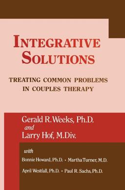 Integrative Solutions Treating Common Problems in Couples Therapy  9781138871755 Front Cover