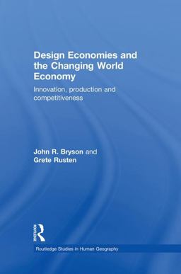 Design Economies and the Changing World Economy Design Economies and the Changing World Economy