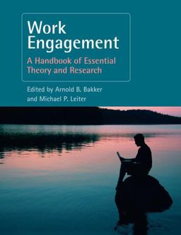 Work Engagement A Handbook of Essential Theory and Research  9781138877634 Front Cover
