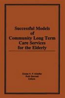 Successful Models of Community Long Term Care Services for the Elderly