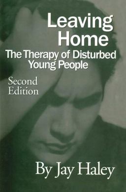 Leaving Home The Therapy of Disturbed Young People 2nd 9781138884458 Front Cover