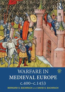 Warfare in Medieval Europe C. 400-C. 1453  9781138887664 Front Cover