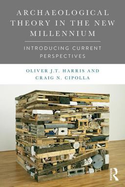 Archaeological Theory in the New Millennium Introducing Current Perspectives  9781138888715 Front Cover