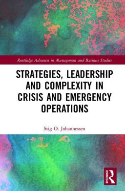 Strategies, Leadership and Complexity in Crisis and Emergency Operations  9781138889224 Front Cover