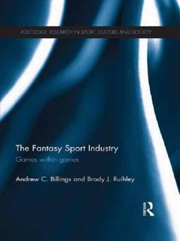 Fantasy Sport Industry Games Within Games  9781138898714 Front Cover