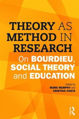Theory As Method in Research On Bourdieu, Social Theory and Education  9781138900349 Front Cover