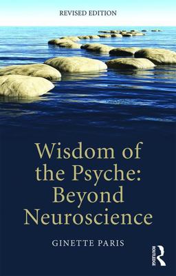 Wisdom of the Psyche Beyond Neuroscience 2nd 9781138900868 Front Cover