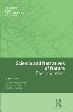 Science and Narratives of Nature East and West  9781138900899 Front Cover
