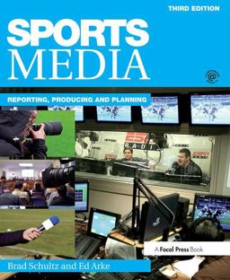 Sports Media Reporting, Producing, and Planning 3rd 9781138902831 Front Cover