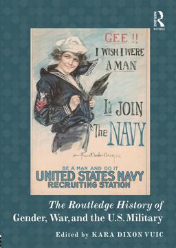 Routledge History of Gender, War, and the U. S. Military  9781138902985 Front Cover