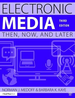 Electronic Media: Then, Now, and Later  9781138903203 Front Cover