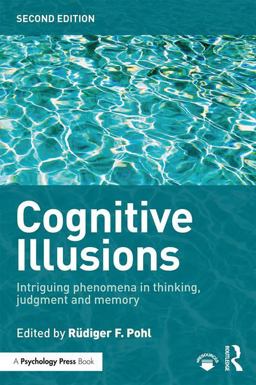 Cognitive Illusions Intriguing Phenomena in Judgement, Thinking and Memory 2nd 9781138903425 Front Cover