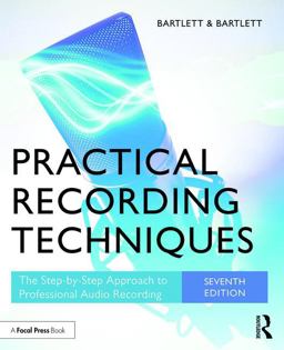Practical Recording Techniques: The Step- By- Step Approach to Professional Audio Recording  9781138904422 Front Cover