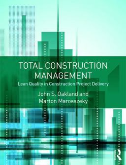 Total Construction Management: Safety, Leadership, Total Quality, Lean, and Bim  9781138908543 Front Cover
