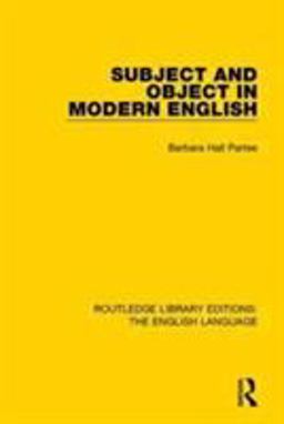 Subject and Object in Modern English  9781138909724 Front Cover