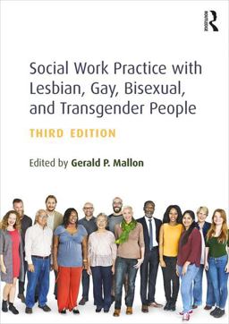 Social Work Practice with Lesbian, Gay, Bisexual, and Transgender People 3rd 9781138909892 Front Cover