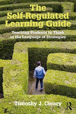 Self-Regulated Learning Guide Teaching Students to Think in the Language of Strategies  9781138910553 Front Cover