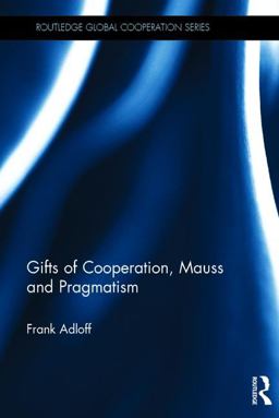 Gifts of Cooperation, Mauss and Pragmatism  9781138911123 Front Cover