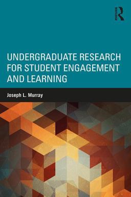 Undergraduate Research for Student Engagement and Learning  9781138912052 Front Cover