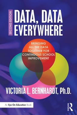 Data, Data Everywhere Bringing All the Data Together for Continuous School Improvement 2nd 9781138912175 Front Cover