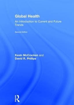 Global Health An Introduction to Current and Future Trends 2nd 9781138912748 Front Cover
