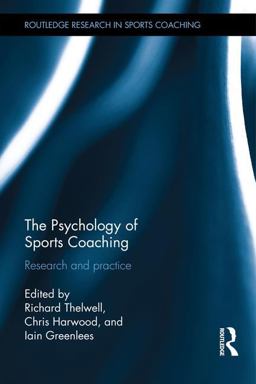 Psychology of Sports Coaching Research and Practice  9781138917163 Front Cover