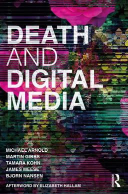 Death and Digital Media  9781138917965 Front Cover