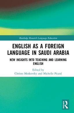 English As a Foreign Language in Saudi Arabia: New Insights into Teaching and Learning English  9781138918498 Front Cover